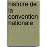Histoire de La Convention Nationale door Amable-Guillau Barante