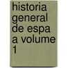 Historia General De Espa A Volume 1 door Modesto Lafuente