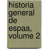 Historia General de Espaa, Volume 2 door Juan De Mariana