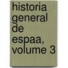 Historia General de Espaa, Volume 3 door Juan De Mariana