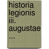 Historia Legionis Iii. Augustae ... door Maximilian Meyer Fiegel
