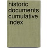 Historic Documents Cumulative Index door Onbekend