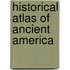 Historical Atlas Of Ancient America