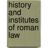 History And Institutes Of Roman Law