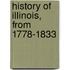 History Of Illinois, From 1778-1833