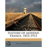 History Of Modern France, 1815-1913 door Emile Bourgeois