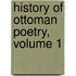 History of Ottoman Poetry, Volume 1