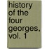 History of the Four Georges, Vol. 1