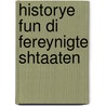 Historye Fun Di Fereynigte Shtaaten door Abraham Cahan