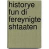 Historye Fun Di Fereynigte Shtaaten by Abraham Cahan