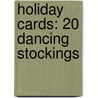 Holiday Cards: 20 Dancing Stockings door Peter Pauper Press