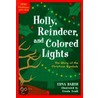 Holly, Reindeer, and Colored Lights door Edna Barth