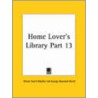 Home Lover's Library Vol. 13 (1906) door Onbekend