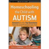 Homeschooling the Child with Autism door Patricia Schetter