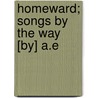 Homeward; Songs By The Way [By] A.E door George William Russell