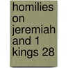 Homilies On Jeremiah And 1 Kings 28 door Origen Origen