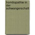Homöopathie in der Schwangerschaft