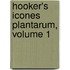 Hooker's Icones Plantarum, Volume 1