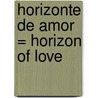 Horizonte de Amor = Horizon of Love by Victoria Pade