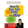 How To Buy, Sell And Profit On Ebay by Adam Ginsberg