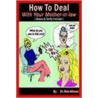 How To Deal With Your Mother-In-Law door Dr. Bree Allinson