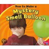 How To Make A Mystery Smell Balloon door Lori Shores