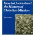 How To Understand Christian Mission