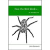 How the Web Works - An Introduction door Mr John Ostrowick