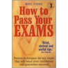 How to Pass Your Exams, 3rd Edition door Mike Evans