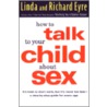 How to Talk to Your Child about Sex door Sir Richard Eyre