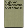 Hugo von Hofmannsthal Brief-Chronik door Onbekend