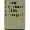 Human Experience and the Triune God by Bernhard Nausner