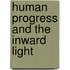 Human Progress And The Inward Light