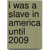 I Was A Slave In America Until 2009 door Lilma Mclean Sample
