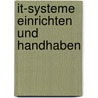 It-systeme Einrichten Und Handhaben door Onbekend