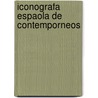 Iconografa Espaola de Contemporneos by Unknown