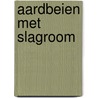 Aardbeien met slagroom door J. Molema