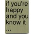 If You'Re Happy And You Know It ...