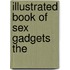 Illustrated Book Of Sex Gadgets The