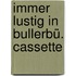 Immer lustig in Bullerbü. Cassette