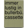 Immer lustig in Bullerbü. Cassette door Astrid Lindgren