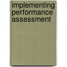 Implementing Performance Assessment door Thomas P. Kane