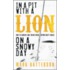 In a Pit with a Lion on a Snowy Day