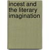 Incest And The Literary Imagination door Onbekend