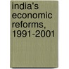 India's Economic Reforms, 1991-2001 by Vijay Joshi