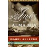 Ines del Alma Mia / Ines of My Soul door Isabek Allende