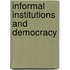 Informal Institutions And Democracy