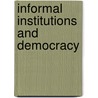 Informal Institutions And Democracy door Gretchen Helmke