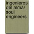 Ingenieros del alma/ Soul Engineers