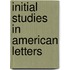Initial Studies In American Letters